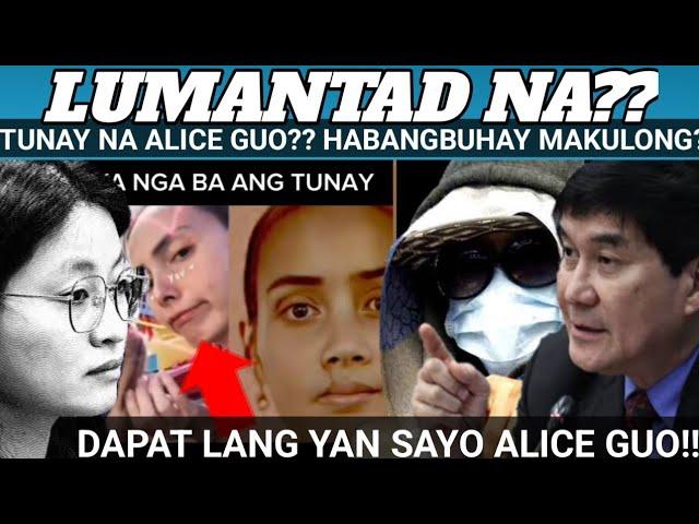 TUNAY NA ALICE GUO? LUMANTAD NA ?? HABANGBUHAY MAKUKULONG ALICE GUO?