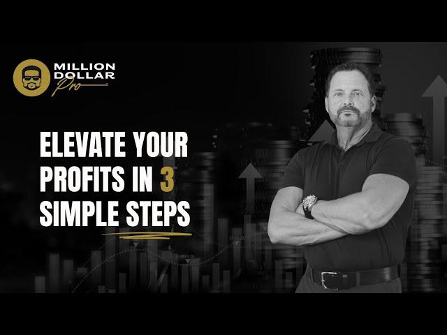 Elevate Your Profits in 3 Simple Steps