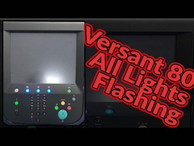 Xerox Versant 80 All Lights Flashing