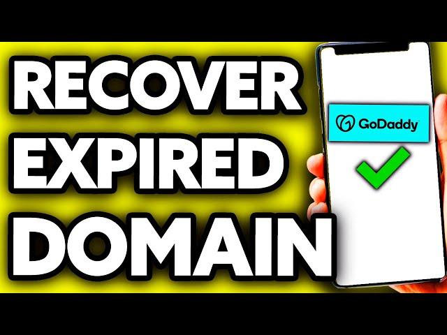 How To Recover Expired Domain GoDaddy (Very Easy!)