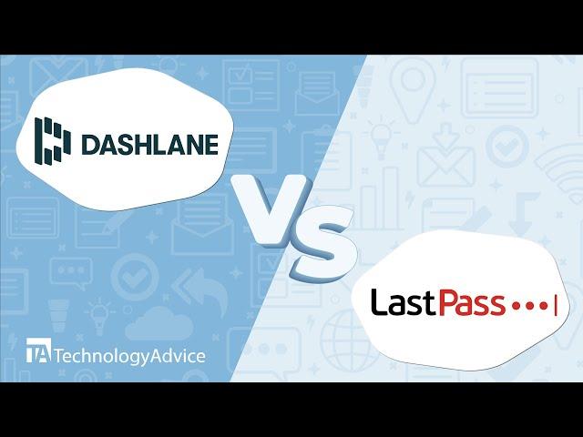 Dashlane vs. LastPass: Security Architectures And Admin Features