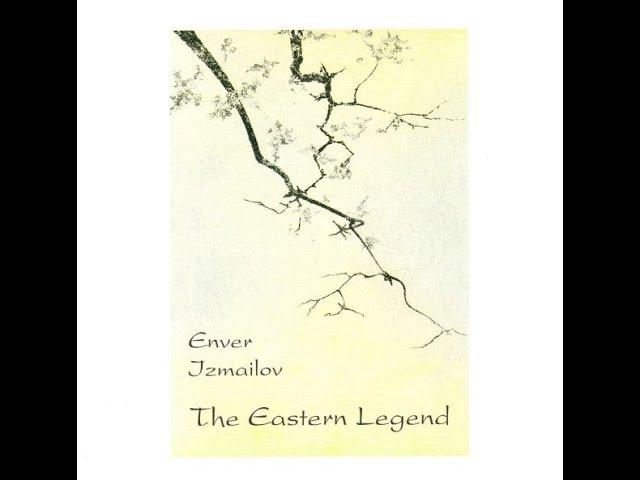 Enver Izmailov – "The Eastern Legend" - 1993 год. (Folk,World,& Country,Jazz)