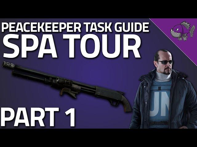 Spa Tour Part 1 - Peacekeeper Task Guide - Escape From Tarkov