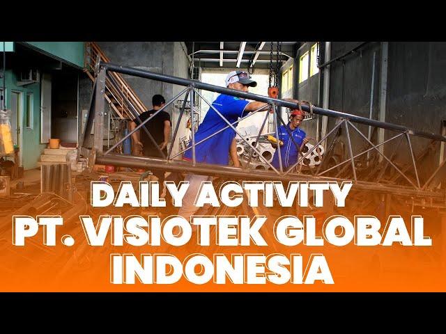 Daily Activity PT  Visiotek Global Indonesia