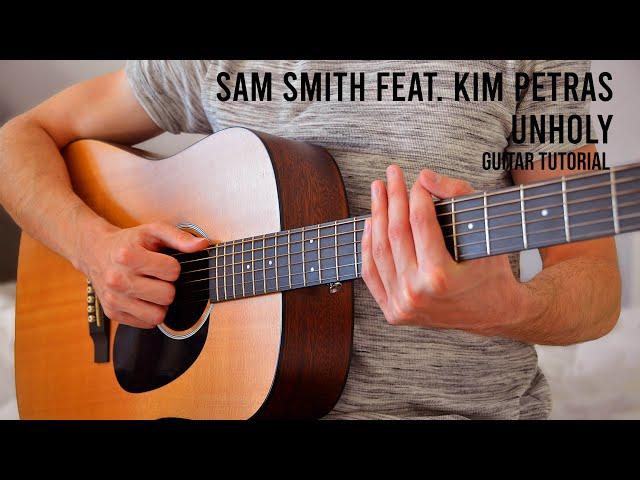 Sam Smith - Unholy ft. Kim Petras EASY Guitar Tutorial With Chords / Lyrics