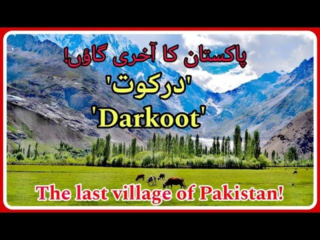 Darkut, The Last Village of Pakistan | Darkot Valley Yasin | Most beautiful valley of Ghizar