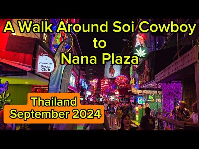 A Walk Around Soi Cowboy to Nana Plaza in Thailand September 2024