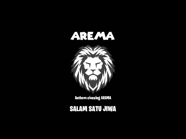 KAMI AREMA SALAM SATU JIWA (audio lirik Anthem closing Arema)