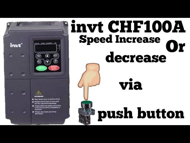 invt CHF100A | Push button controlling | Speed increase or decrease via push button