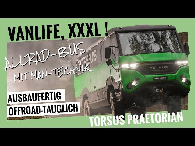 Torsus Praetorian – Offroad-Vanlife in XXL (Testfahrt 2021)