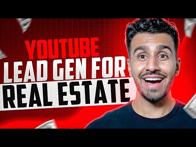 How to Generate Real Estate Seller Leads With YouTube Ads