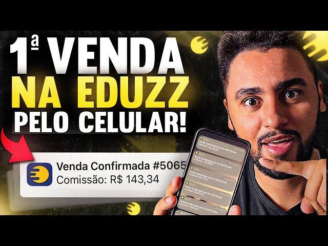 COMO FAZER A PRIMEIRA VENDA COMO AFILIADO NA EDUZZ PELO CELULAR (PASSO A PASSO)