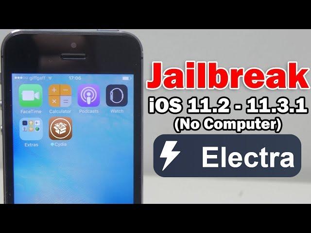 How to Jailbreak iOS 11.2 - 11.3.1 Using Electra Without Computer on iPhone, iPod touch & iPad