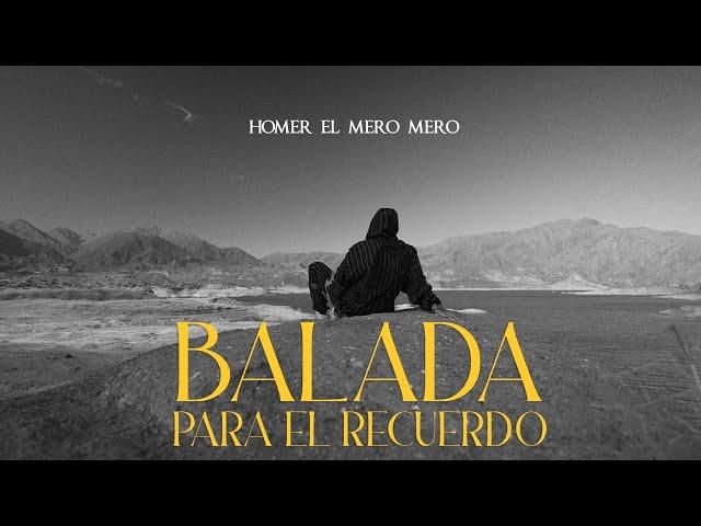 Homer el Mero Mero - Balada Para El Recuerdo (Video Oficial)