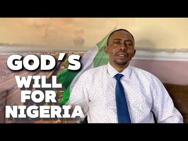 God's Will For Nigeria