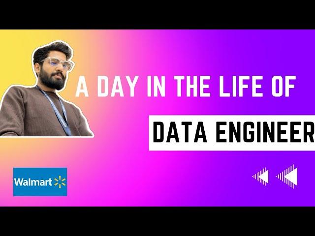 A Day in the Life of a Data Engineer at Walmart ( USA)  | Navigating the World of Data and Tech"