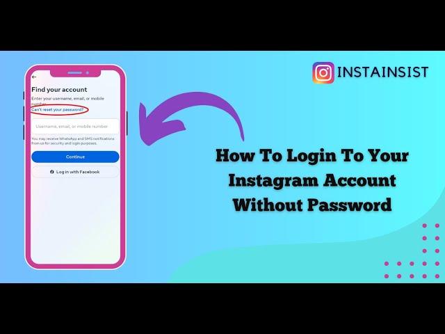 How To Log In To Your Instagram Account Without Password, Email or Phone Number In 2024