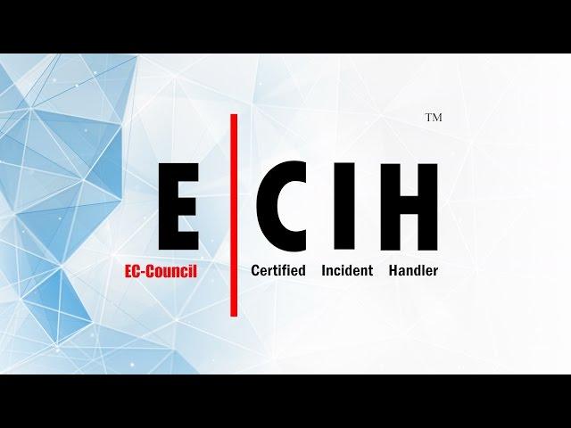 EC-Council | Certified Incident Handler (E|CIH)