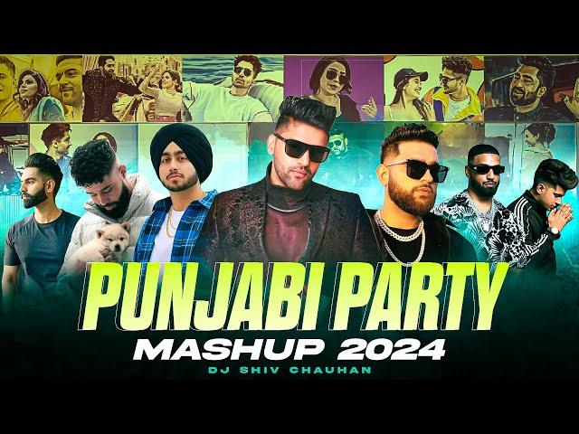 Punjabi Party Mashup 2024 - Dj Shiv Chauhan | Karan Aujla | Guru Randhawa | Sharry Mann | Diljeet