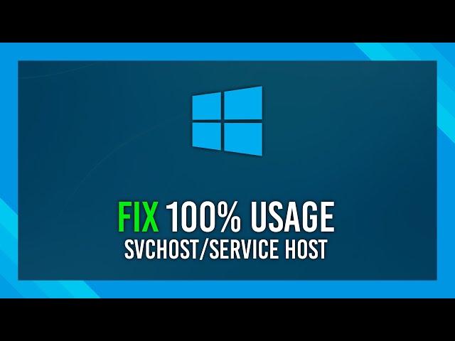 Fix 100% CPU Usage: Svchost.exe/Service Host | Windows 10 Guide