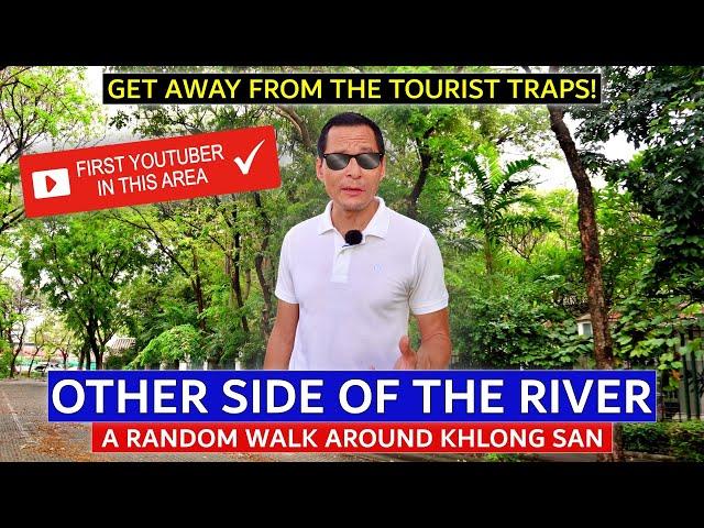  KHLONG SAN RIVERSIDE | Across The River | Where Youtubers Never Go | Riverside Walking Tour