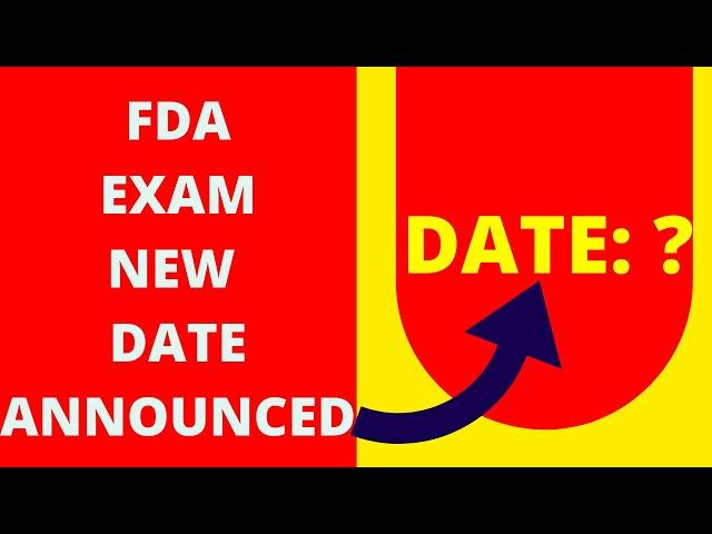 FDA New Exam Date 2021 | FDA Exam Date Announced 2021 | FDA Exam 2021