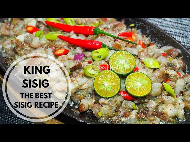 KING SISIG | THE BEST SISIG RECIPE