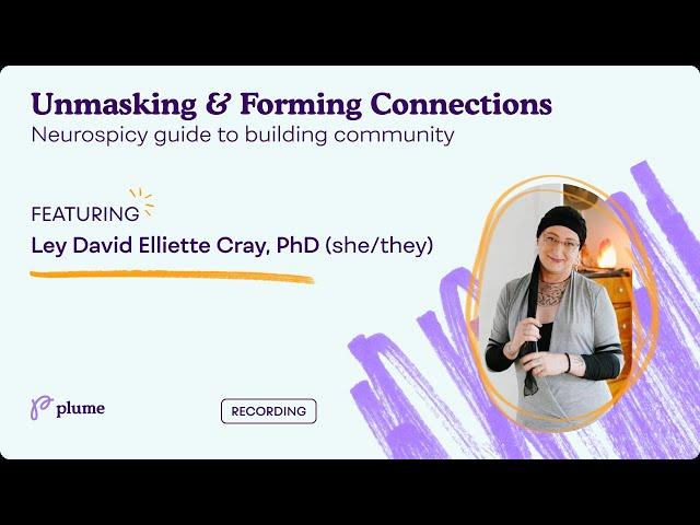 Unmasking and Forming Connections