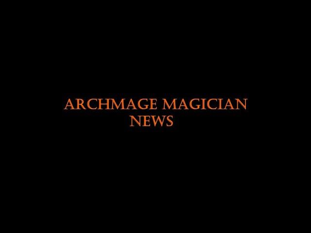 Archmage Magician News: (Saturday) 10-29-22