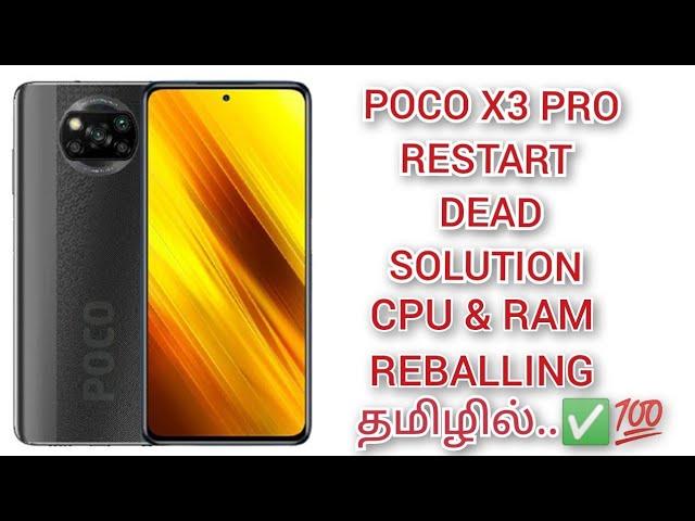 POCO X3 PRO | DEAD | SOMETIMES RESTART | TAMIL | CPU &RAM REBALLING | RAJAN MOBILES 9092202006