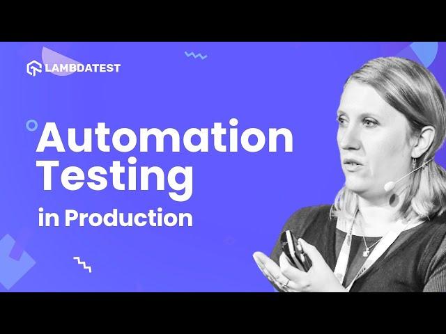 Should You Run Automation Tests In Production? | Automation Testing Tutorial For Beginners | Part V