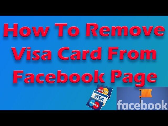 How To Remove Visa Card From Facebook Page - Tip Facebook