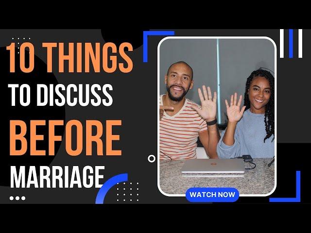 10 Things to Discuss Before Marriage | Know who you are Marrying!