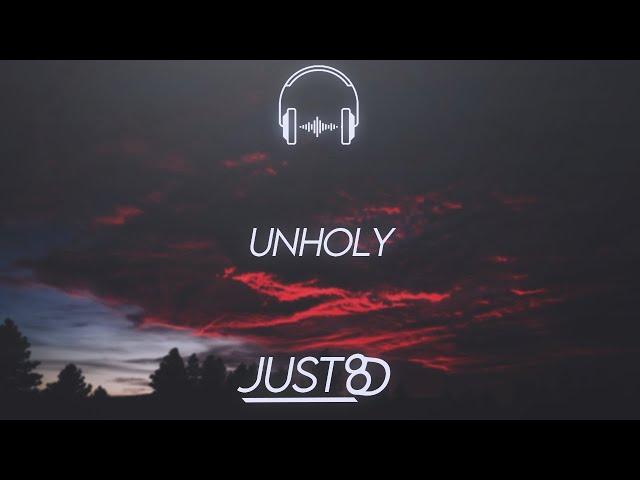 Sam Smith - Unholy ft. Kim Petras (8D Audio)