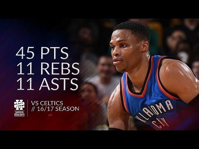 Russell Westbrook 45 pts 11 rebs 11 asts vs Celtics 16/17 season