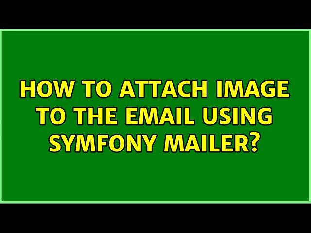 How to attach image to the email using symfony mailer?