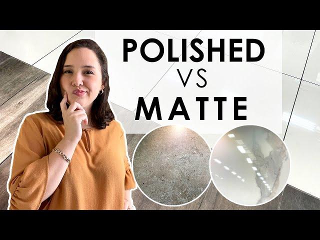 Polished vs Matte Tiles! Which One is BETTER?