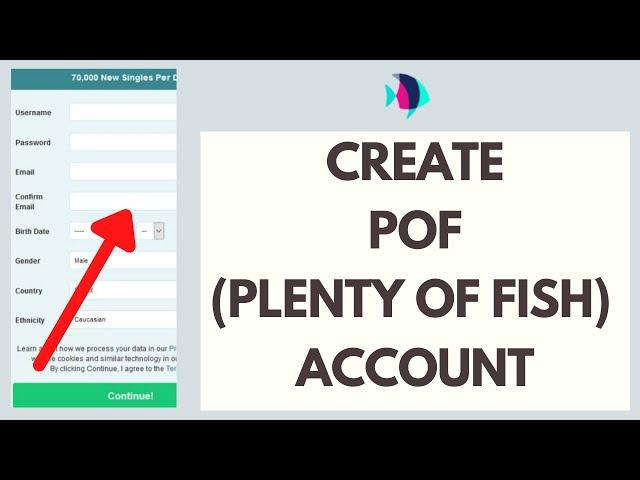 POF Account Sign Up: How to Create POF Account in 2021 | Plenty Of Fish