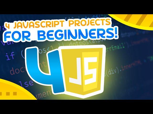 Learn JavaScript With These 4 Projects!