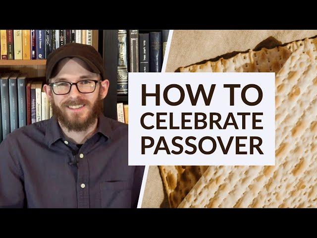 How to Celebrate Passover - David Wilber