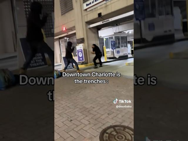 Downtown Charlotte Is The Real Trenches