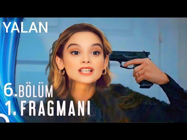 Yalan 6.Bölüm 1.Fragmanı