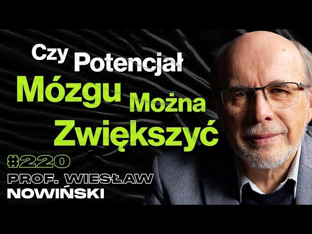 #220 Czy o Życiu Powinien Decydować Pacjent Czy Lekarz? Neurochirurgia - prof. Wiesław Nowiński