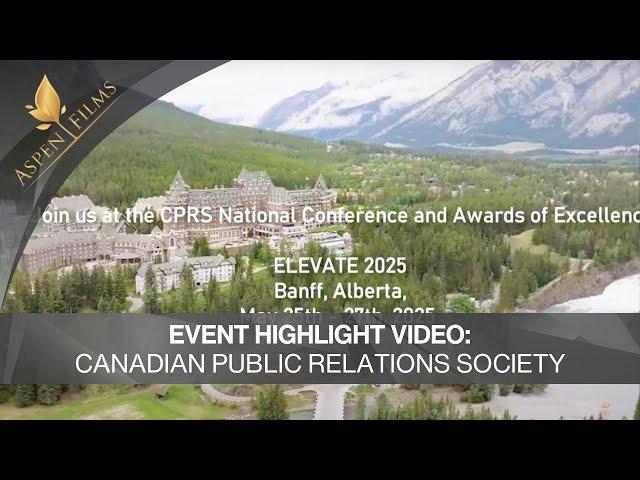 Canadian Public Relations Society | Event Highlight Video | CPRS National Conference