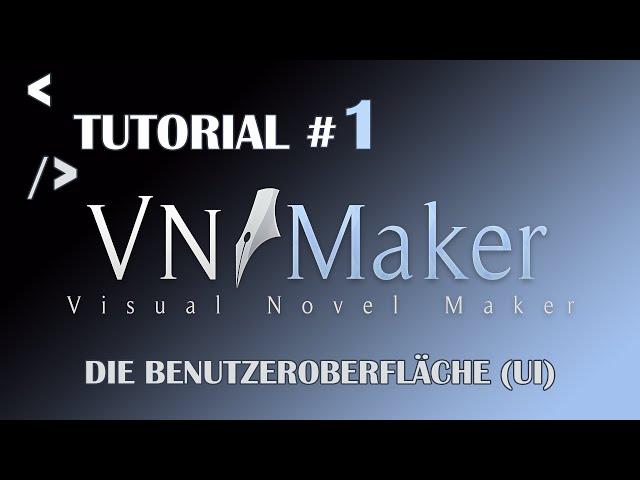 Visual Novel Maker Tutorial #1 - Die Benutzeroberfläche (UI) | Deutsch