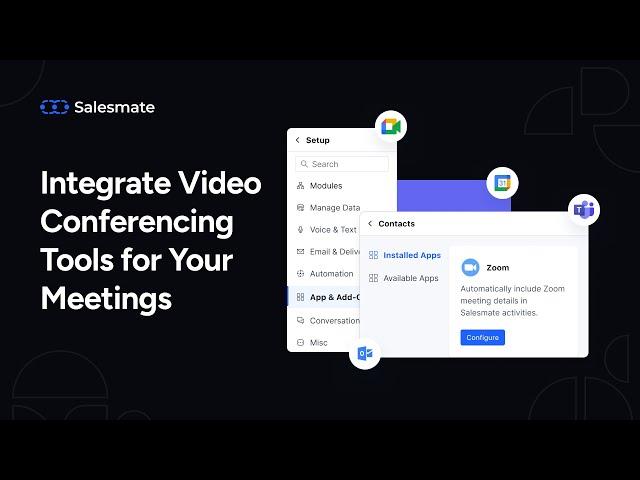 Integrate video conferencing tools for your meetings within Salesmate