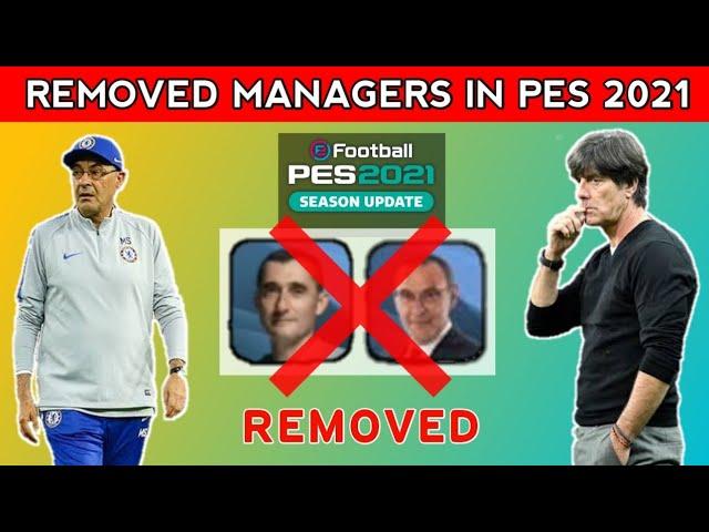 | REMOVED MANAGERS IN PES 2021 MOBILE | CONFIRMED | J.LOW,A.CONTE,... |