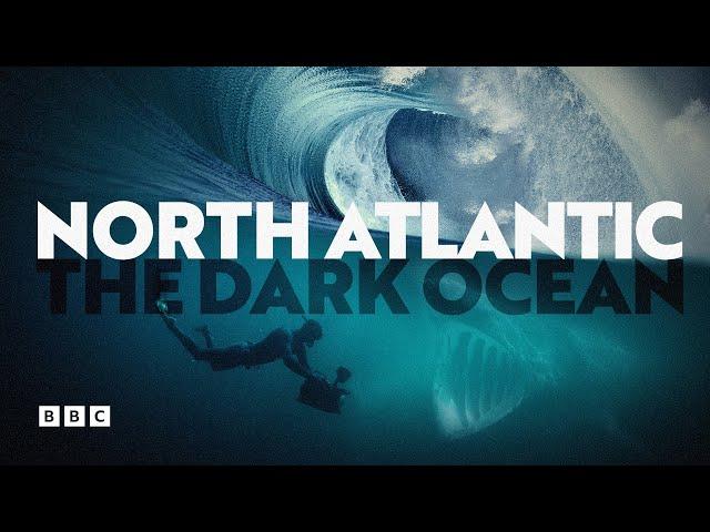 North Atlantic: The Dark Ocean | BBC Select