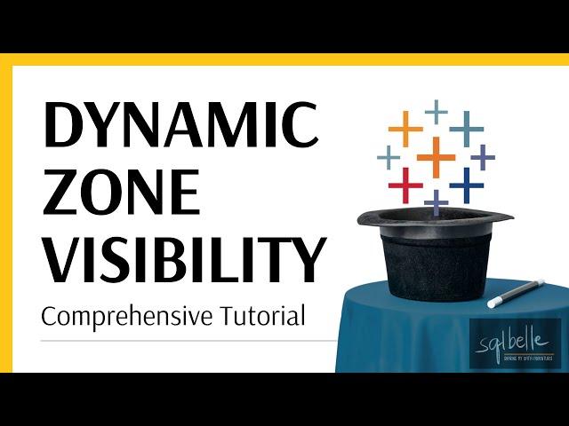 Dynamic Zone Visibility | Comprehensive Tableau Tutorial with 4 Practical Use Cases