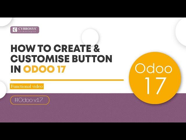 How to Create & Customize Button in Odoo 17 | Create a Custom Button in Odoo 17